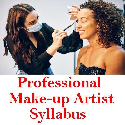 Diploma In Professional Makeup artist Syllabus (1year)