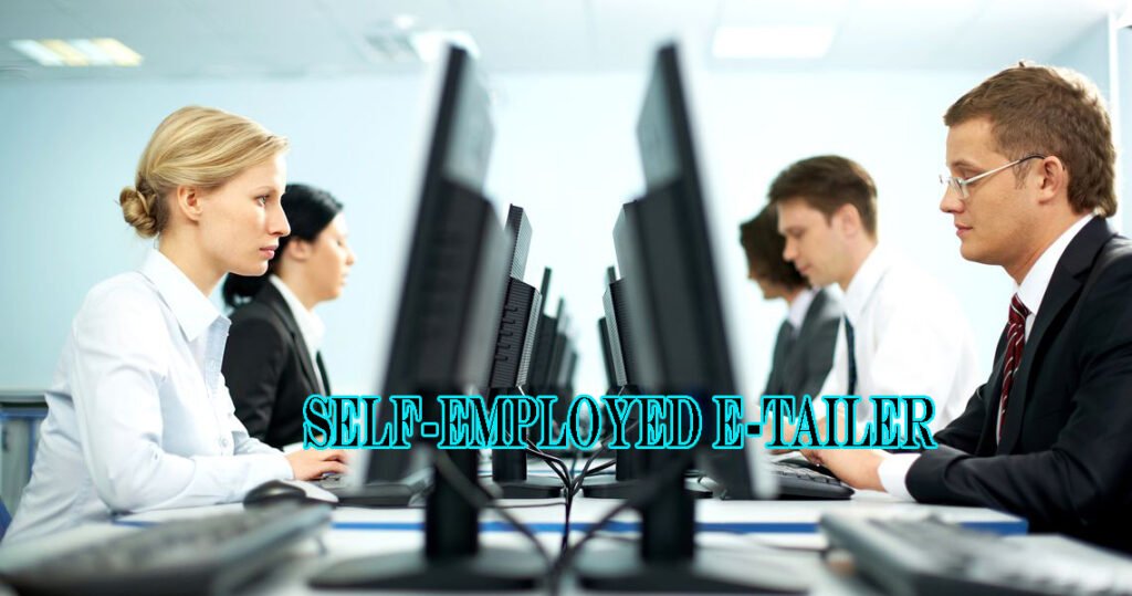 self-employed e-tailer