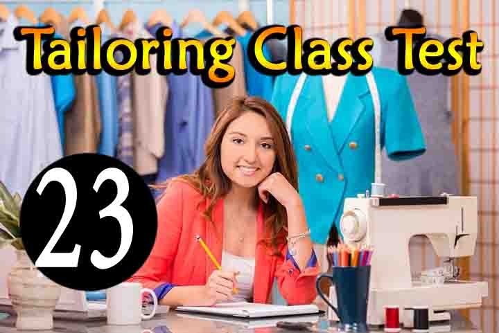 Tailoring Class Test 23
