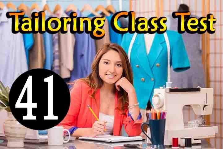 Tailoring Class Test 41