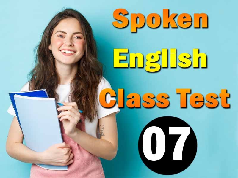 Spoken English Class Test 07
