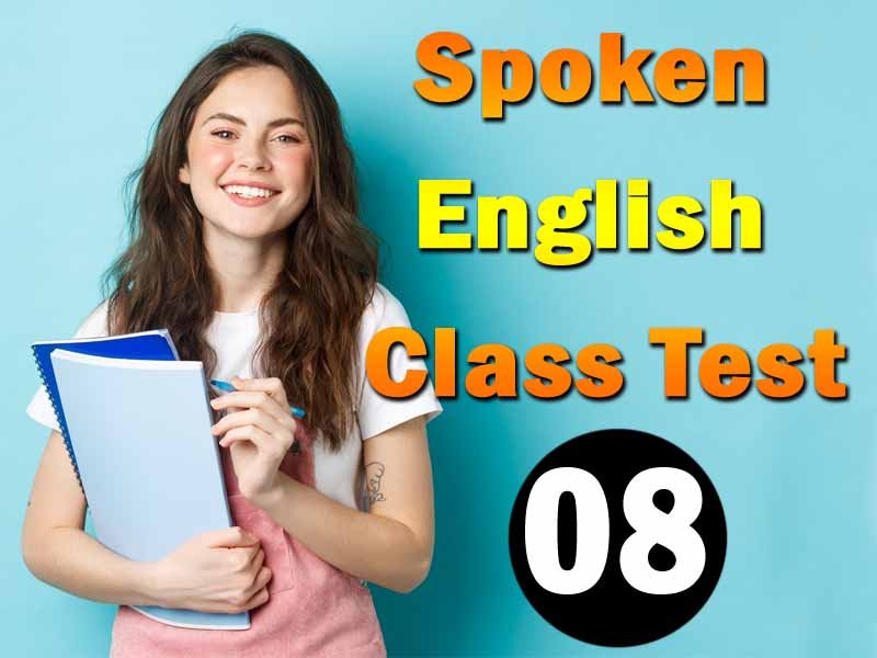 Spoken English Class Test 08