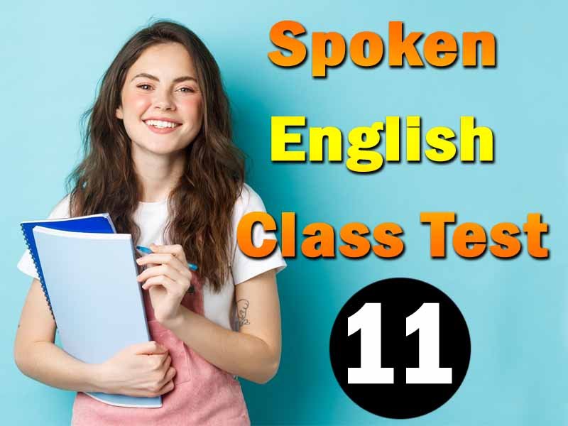 Spoken English Class Test 11