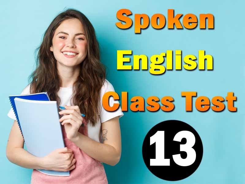 Spoken English Class Test 13