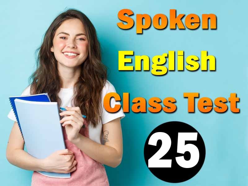 Spoken English Class Test 25