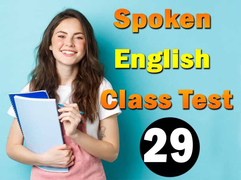 Spoken English Class Test 29