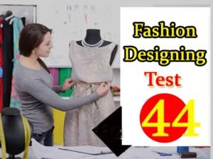 Fashion designing Class Test