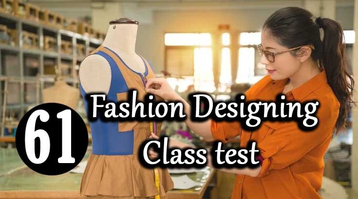 Fashion Designing Class Test 61