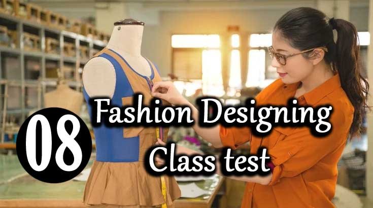 Fashion Designing class Test