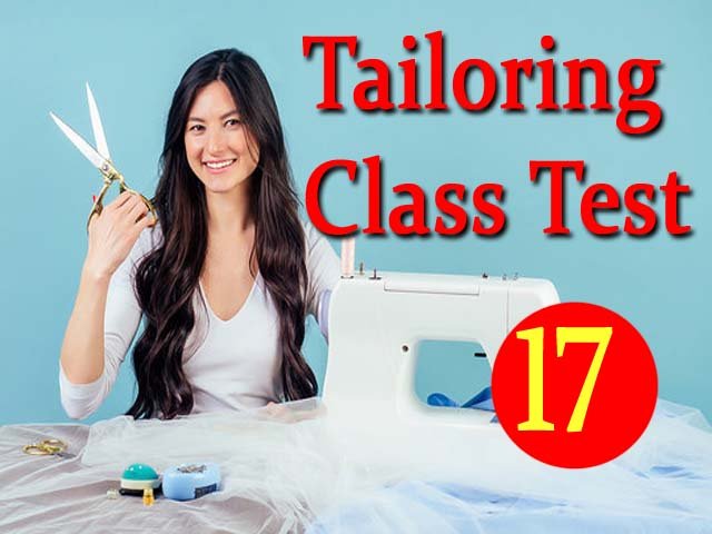Tailoring Class test 17