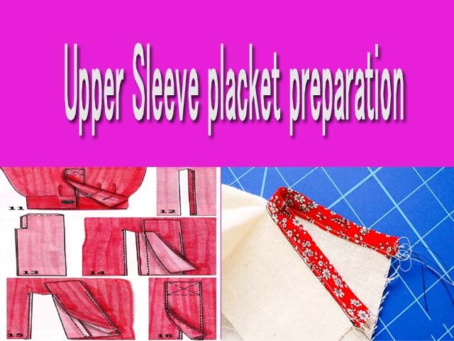 upper sleve placket preparation